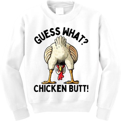 Guess What Chicken Butt! Kids Sweatshirt