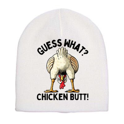 Guess What Chicken Butt! Short Acrylic Beanie