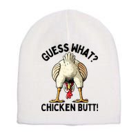 Guess What Chicken Butt! Short Acrylic Beanie