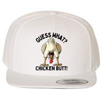 Guess What Chicken Butt! Wool Snapback Cap