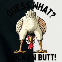 Guess What Chicken Butt! Infant Baby Jersey Bodysuit