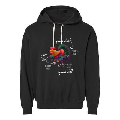 Guess What Chicken Butt Guess Why Chicke Thigh Guess Who Poo Gift Garment-Dyed Fleece Hoodie