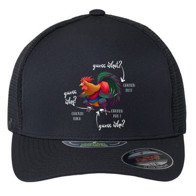 Guess What Chicken Butt Guess Why Chicke Thigh Guess Who Poo Gift Flexfit Unipanel Trucker Cap