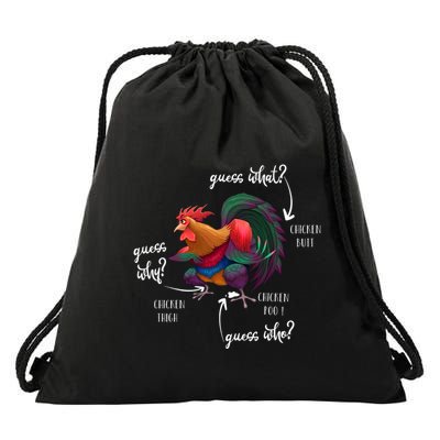 Guess What Chicken Butt Guess Why Chicke Thigh Guess Who Poo Gift Drawstring Bag