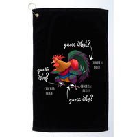 Guess What Chicken Butt Guess Why Chicke Thigh Guess Who Poo Gift Golf Towel