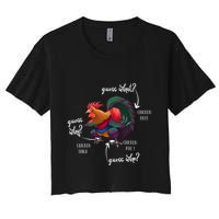 Guess What Chicken Butt Guess Why Chicke Thigh Guess Who Poo Gift Crop Top