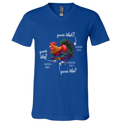 Guess What Chicken Butt Guess Why Chicke Thigh Guess Who Poo Gift V-Neck T-Shirt