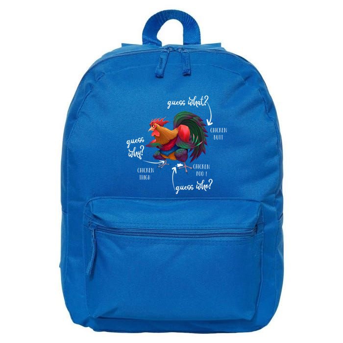 Guess What Chicken Butt Guess Why Chicke Thigh Guess Who Poo Gift 16 in Basic Backpack