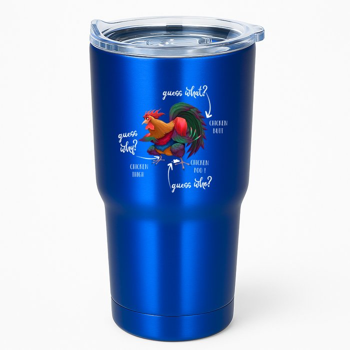 Guess What Chicken Butt Guess Why Chicke Thigh Guess Who Poo Gift Tumbler