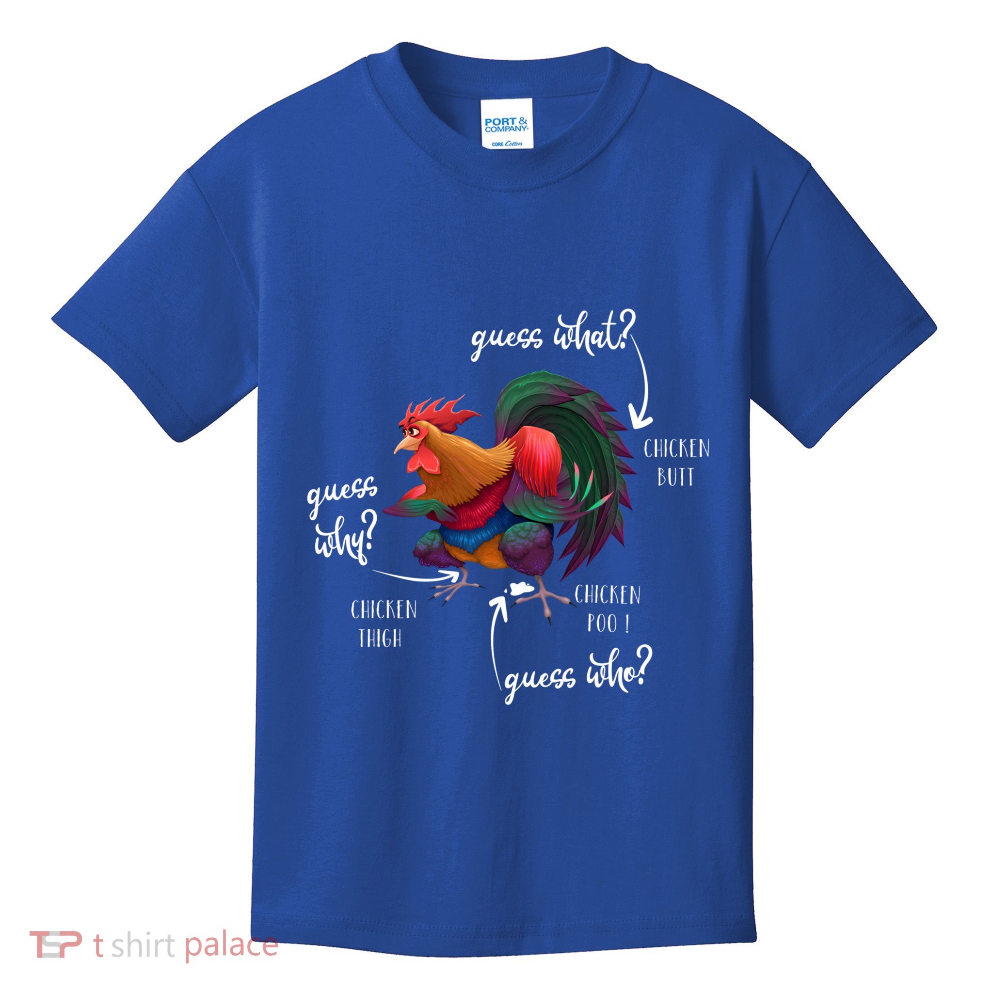 Guess What Chicken Butt Guess Why Chicke Thigh Guess Who Poo Gift Kids T-Shirt