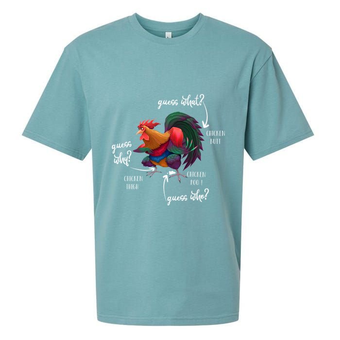 Guess What Chicken Butt Guess Why Chicke Thigh Guess Who Poo Gift Sueded Cloud Jersey T-Shirt