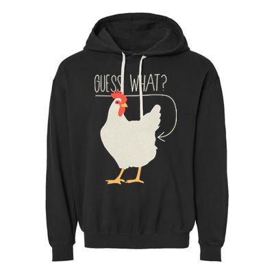 Guess What Chicken Butt Garment-Dyed Fleece Hoodie
