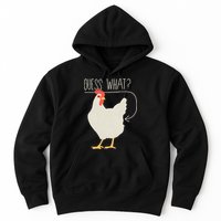 Guess What Chicken Butt Hoodie