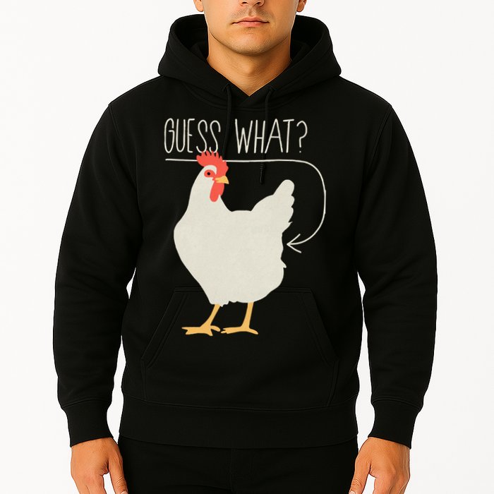 Guess What Chicken Butt Hoodie