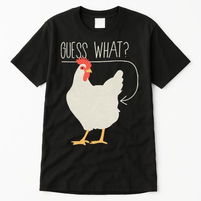 Guess What Chicken Butt Tall T-Shirt