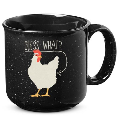 Guess What Chicken Butt 15oz Campfire Ceramic Mug