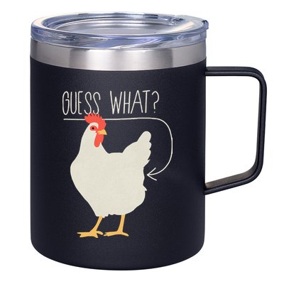 Guess What Chicken Butt 12oz Stainless Steel Coffee Mug