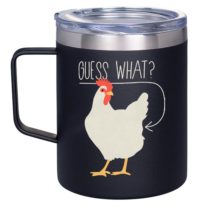Guess What Chicken Butt 12oz Stainless Steel Coffee Mug