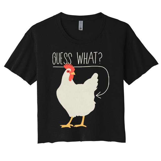 Guess What Chicken Butt Crop Top