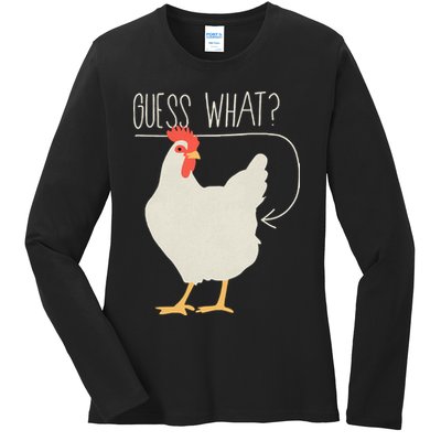 Guess What Chicken Butt Ladies Long Sleeve Shirt