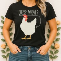 Guess What Chicken Butt Womens T-Shirt