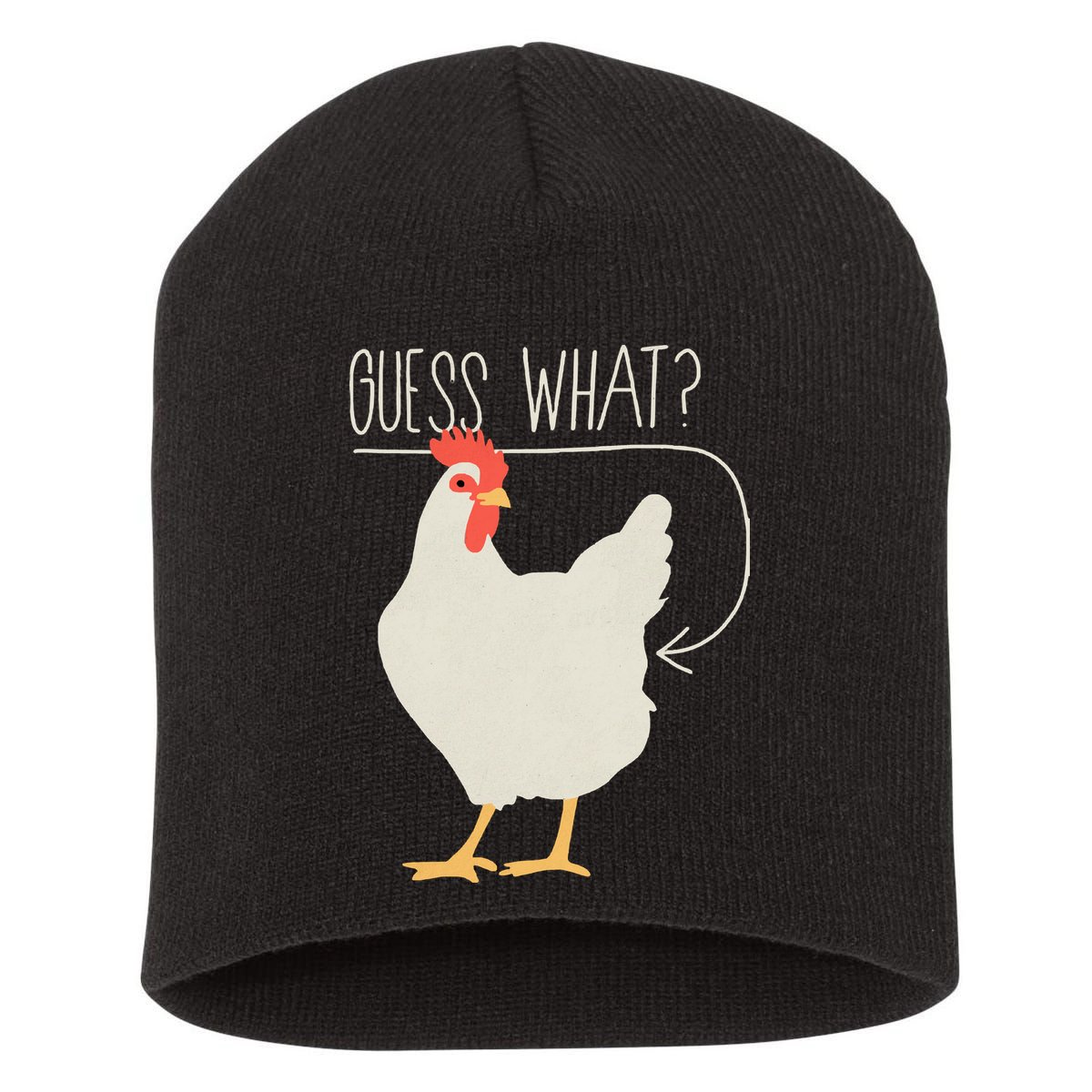 Guess What Chicken Butt Short Acrylic Beanie