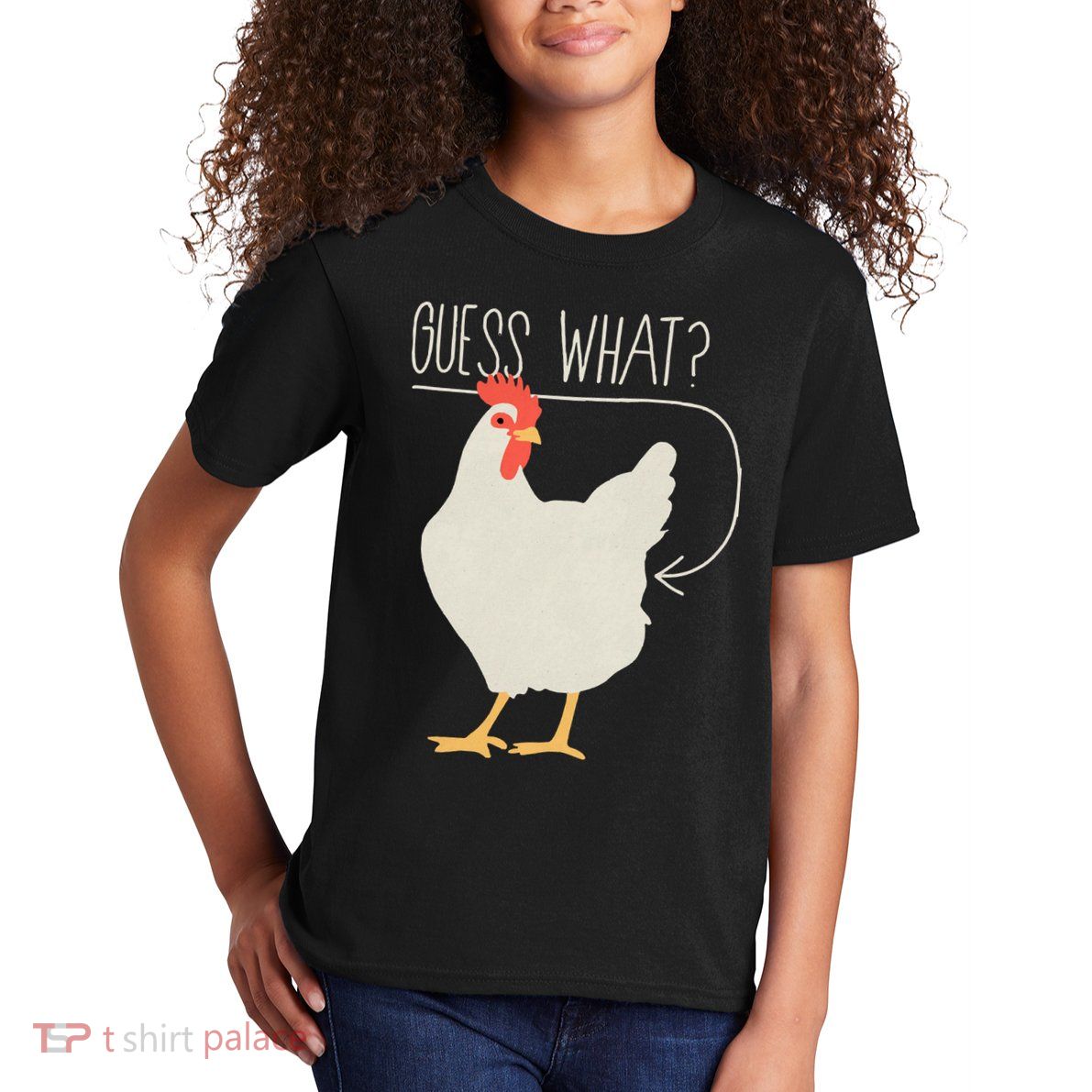 Guess What Chicken Butt Kids T-Shirt