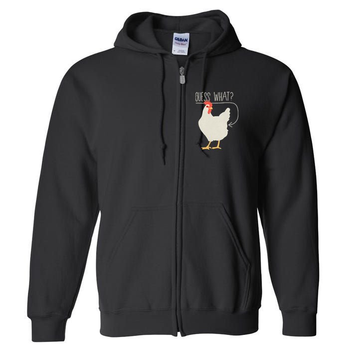 Guess What Chicken Butt Full Zip Hoodie
