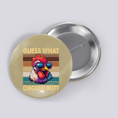 Guess What Chicken Butt Funny Cute Chicken Meme Button