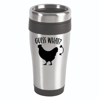 Guess What Chicken Butt Funny Rhyme Song Chicken Lovers 16oz Travel Tumbler