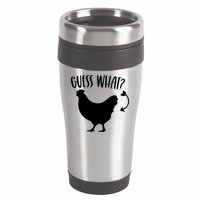 Guess What Chicken Butt Funny Rhyme Song Chicken Lovers 16oz Travel Tumbler