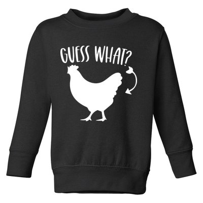 Guess What Chicken Butt Funny Rhyme Song Chicken Lovers Toddler Sweatshirt