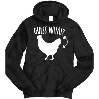 Guess What Chicken Butt Funny Rhyme Song Chicken Lovers Tie Dye Hoodie
