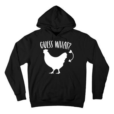 Guess What Chicken Butt Funny Rhyme Song Chicken Lovers Tall Hoodie