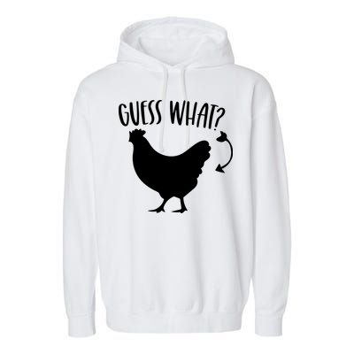 Guess What Chicken Butt Funny Rhyme Song Chicken Lovers Garment-Dyed Fleece Hoodie