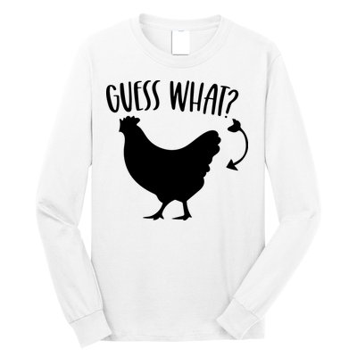Guess What Chicken Butt Funny Rhyme Song Chicken Lovers Long Sleeve Shirt
