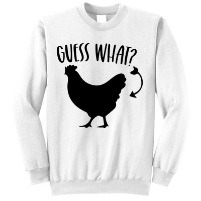 Guess What Chicken Butt Funny Rhyme Song Chicken Lovers Sweatshirt