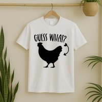 Guess What Chicken Butt Funny Rhyme Song Chicken Lovers T-Shirt
