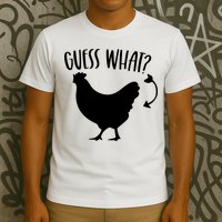 Guess What Chicken Butt Funny Rhyme Song Chicken Lovers T-Shirt