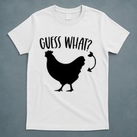 Guess What Chicken Butt Funny Rhyme Song Chicken Lovers T-Shirt
