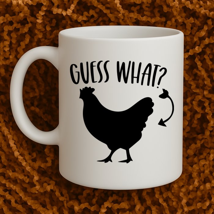 Guess What Chicken Butt Funny Rhyme Song Chicken Lovers Mug