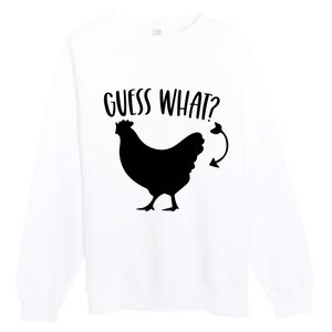 Guess What Chicken Butt Funny Rhyme Song Chicken Lovers Premium Crewneck Sweatshirt