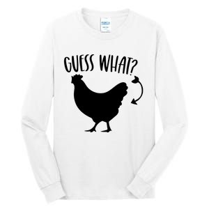 Guess What Chicken Butt Funny Rhyme Song Chicken Lovers Tall Long Sleeve T-Shirt