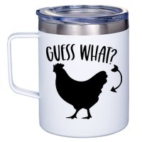 Guess What Chicken Butt Funny Rhyme Song Chicken Lovers 12oz Stainless Steel Coffee Mug