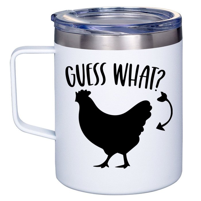Guess What Chicken Butt Funny Rhyme Song Chicken Lovers 12oz Stainless Steel Coffee Mug