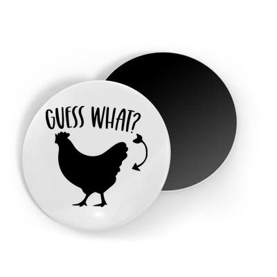 Guess What Chicken Butt Funny Rhyme Song Chicken Lovers Magnet