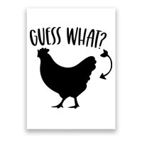 Guess What Chicken Butt Funny Rhyme Song Chicken Lovers Poster