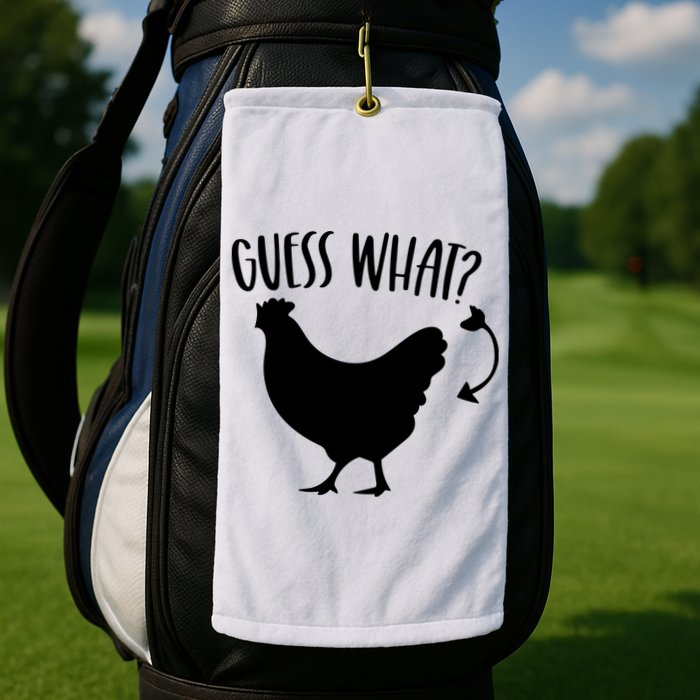 Guess What Chicken Butt Funny Rhyme Song Chicken Lovers Golf Towel