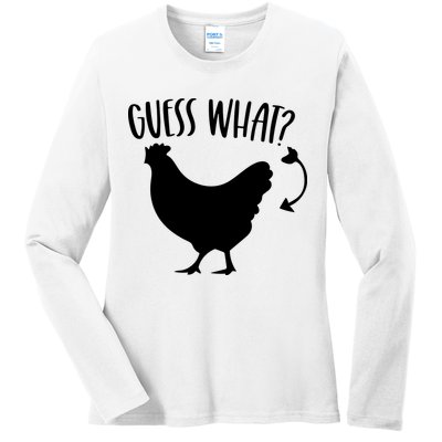 Guess What Chicken Butt Funny Rhyme Song Chicken Lovers Ladies Long Sleeve Shirt