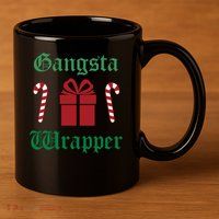 Gangsta Wrapper Christmas 11oz C Handle Ceramic Mug